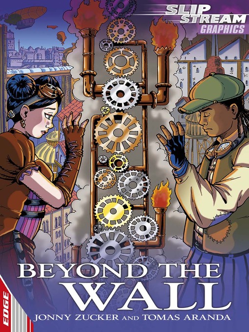 Title details for EDGE: Slipstream Graphic Fiction Level 2: Beyond the Wall by Jonny Zucker - Available